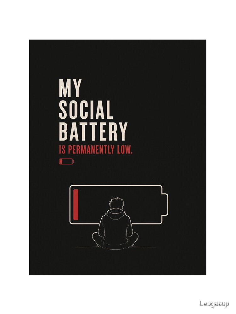 My Social Battery Is Permanently Low Dark Funny Introvert Art Print by Leogasup