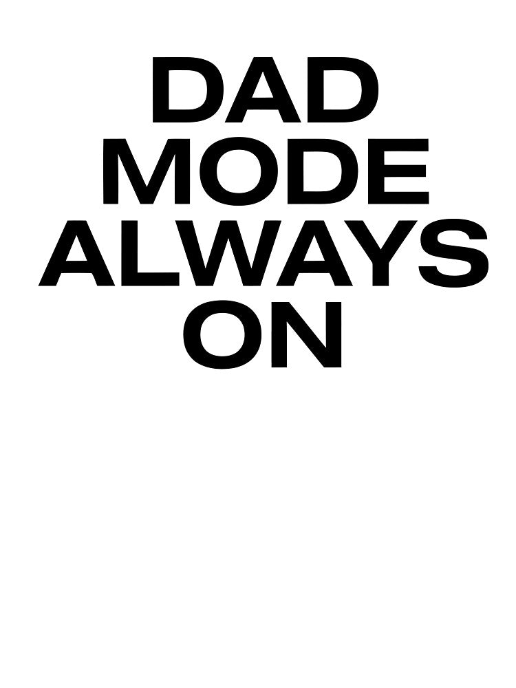 Dad Mode Always on Typography Design by Craft99