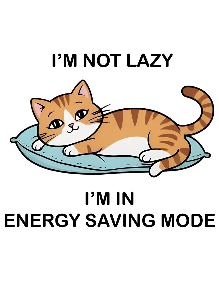 Energy Saving Cat Lover Design - Lazy Funny Cat by ZepGiftShop