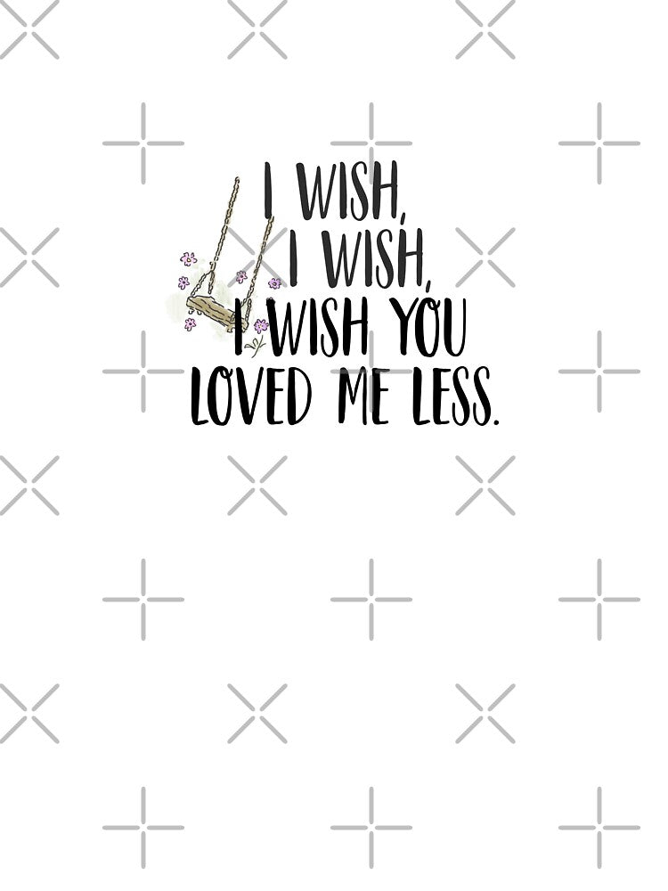 I wish, I wish, I wish you loved me less. | less by Pinu92