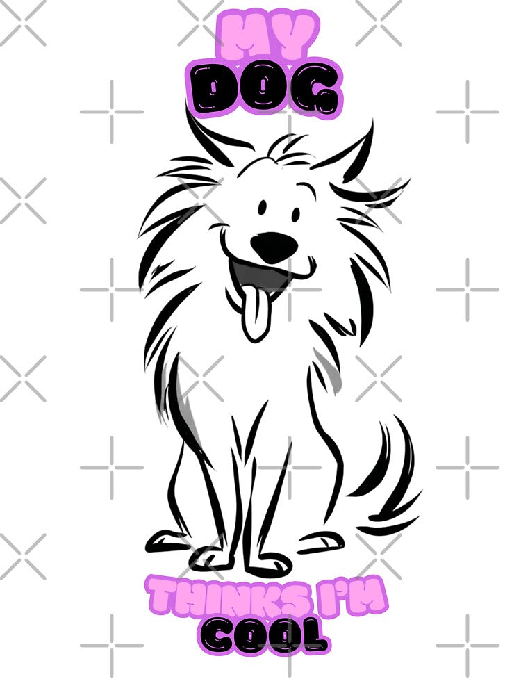 Funny Dog Lover Shirt – My Dog thinks I'm cool  – Cute Dog Owner Gift, Dog Mom Shirt, Dog Dad Shirt by Azerod