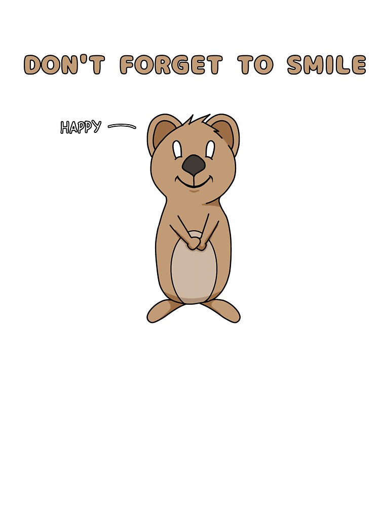 Happy smiling Quokka Don't Forget to Smile by xhenze