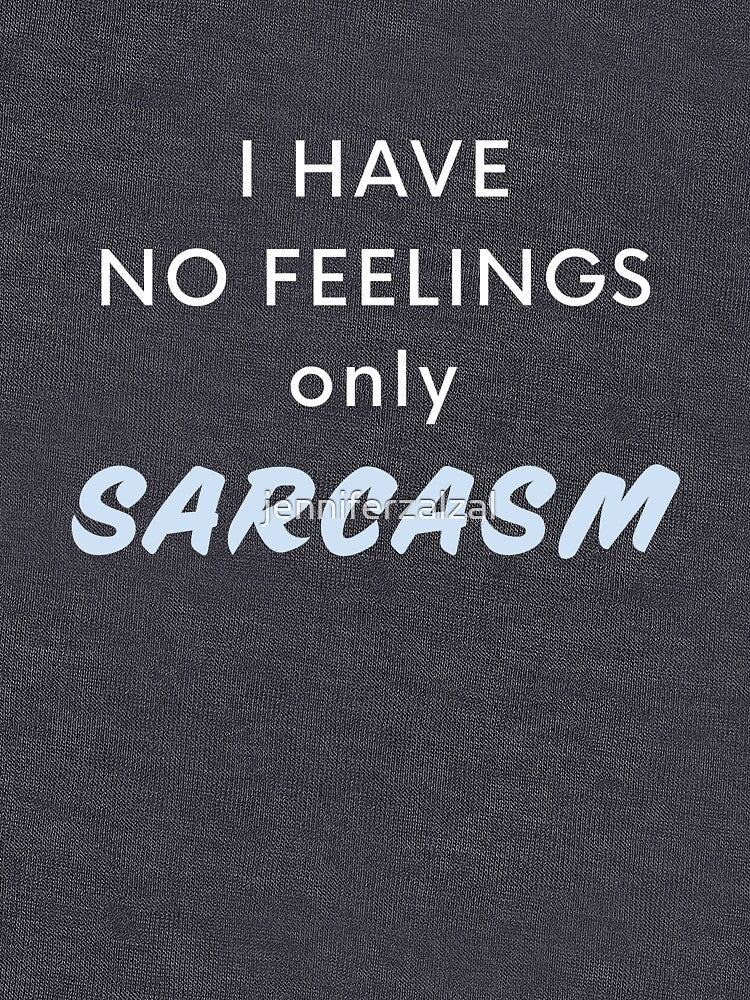 Just Sarcasm by jenniferzalzal