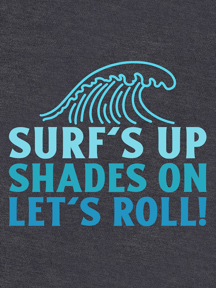 Surf's Up, Shades On, Let's Roll! by SP-Printable