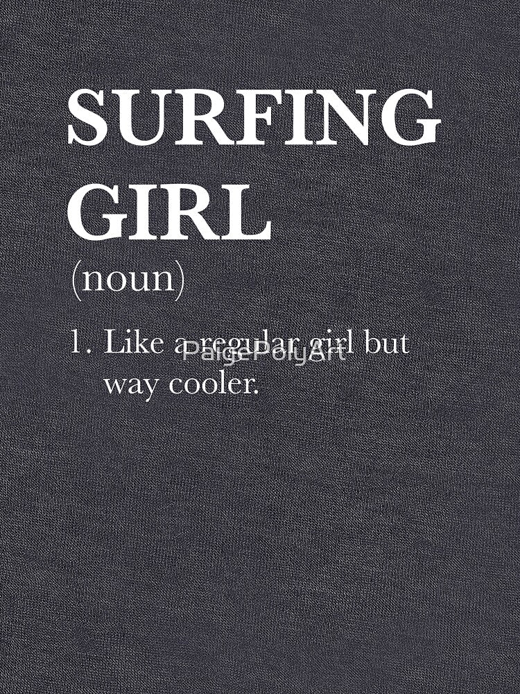 Surfing Girl like a regular girl but way cooler. by PaigePolyArt