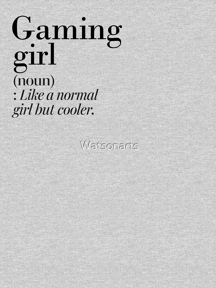 Gaming Girl Definition - Funny Gaming Lover by Watsonarts