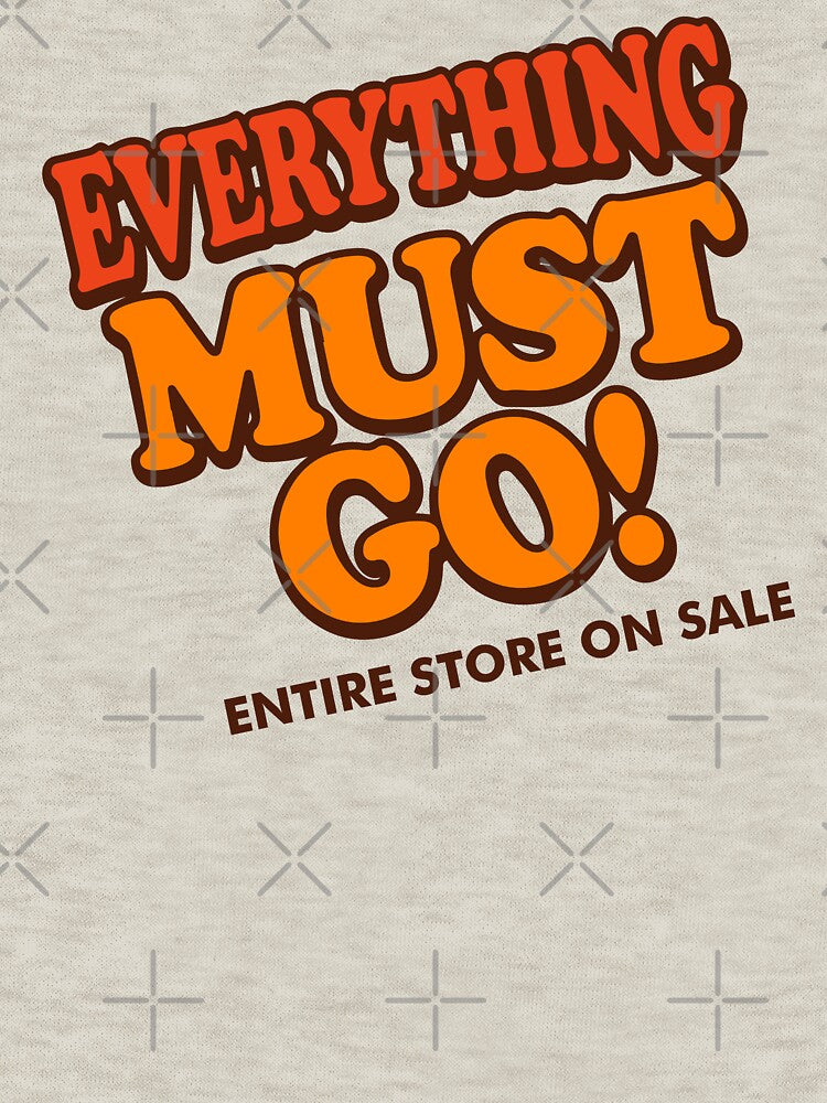 EVERYTHING MUST GO! sign cutted (Captain Clark Ottoman Empire) v1 by frikybomb