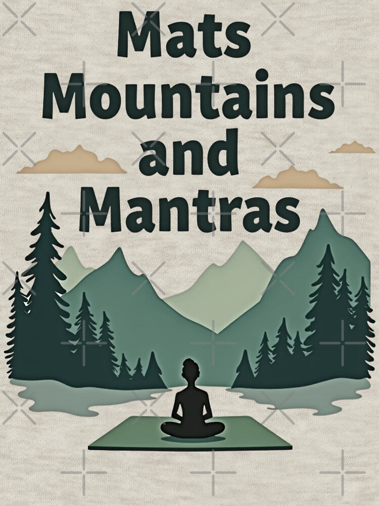 Mats, Mountains, And Mantras by PerkzPrints