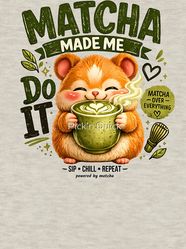 Matcha Hamster – Matcha Made Me Do It by Pick'n Quick