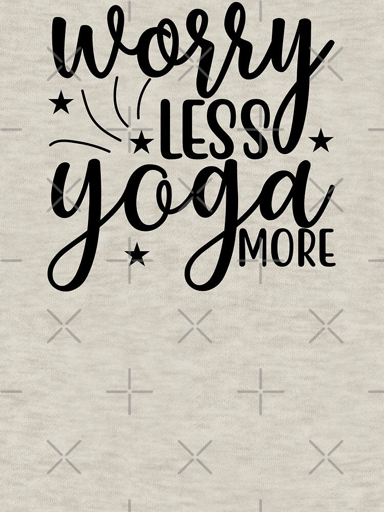 Yoga Saying Worry Less Yoga More Motivational Quote by SoccaTamam