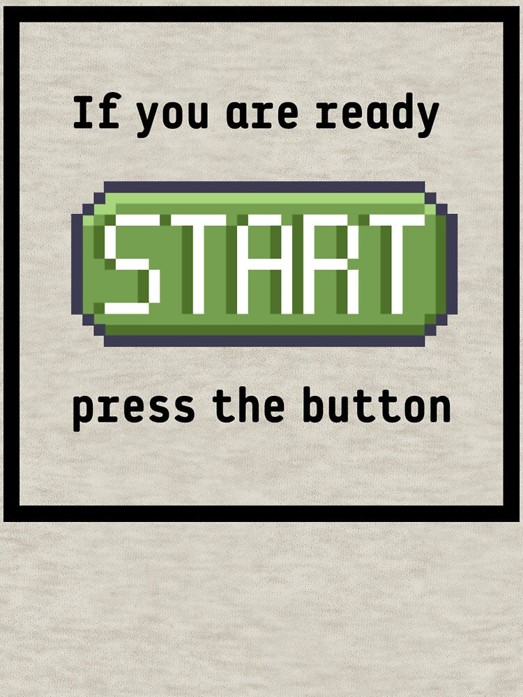 Press the start button (frame)  - Retro gaming experience  - Text based design - Black text by Nemesiscrowd