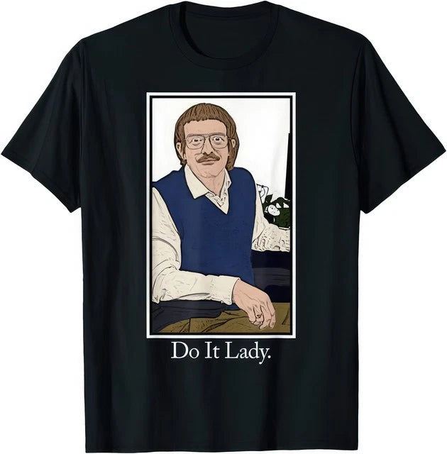 Do It Lady Chit T-Shirt Funny Vintage Meme Humor Tee