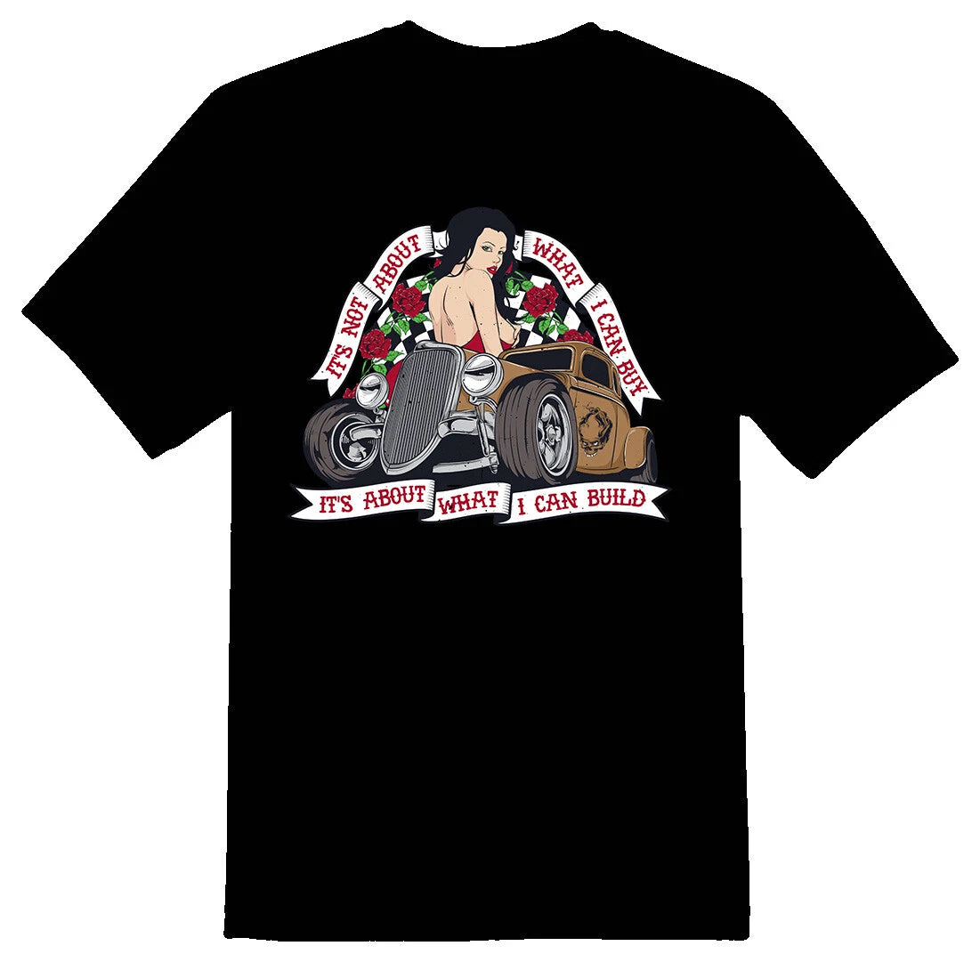 Hot Rod Builder its about what I can build black or white tee