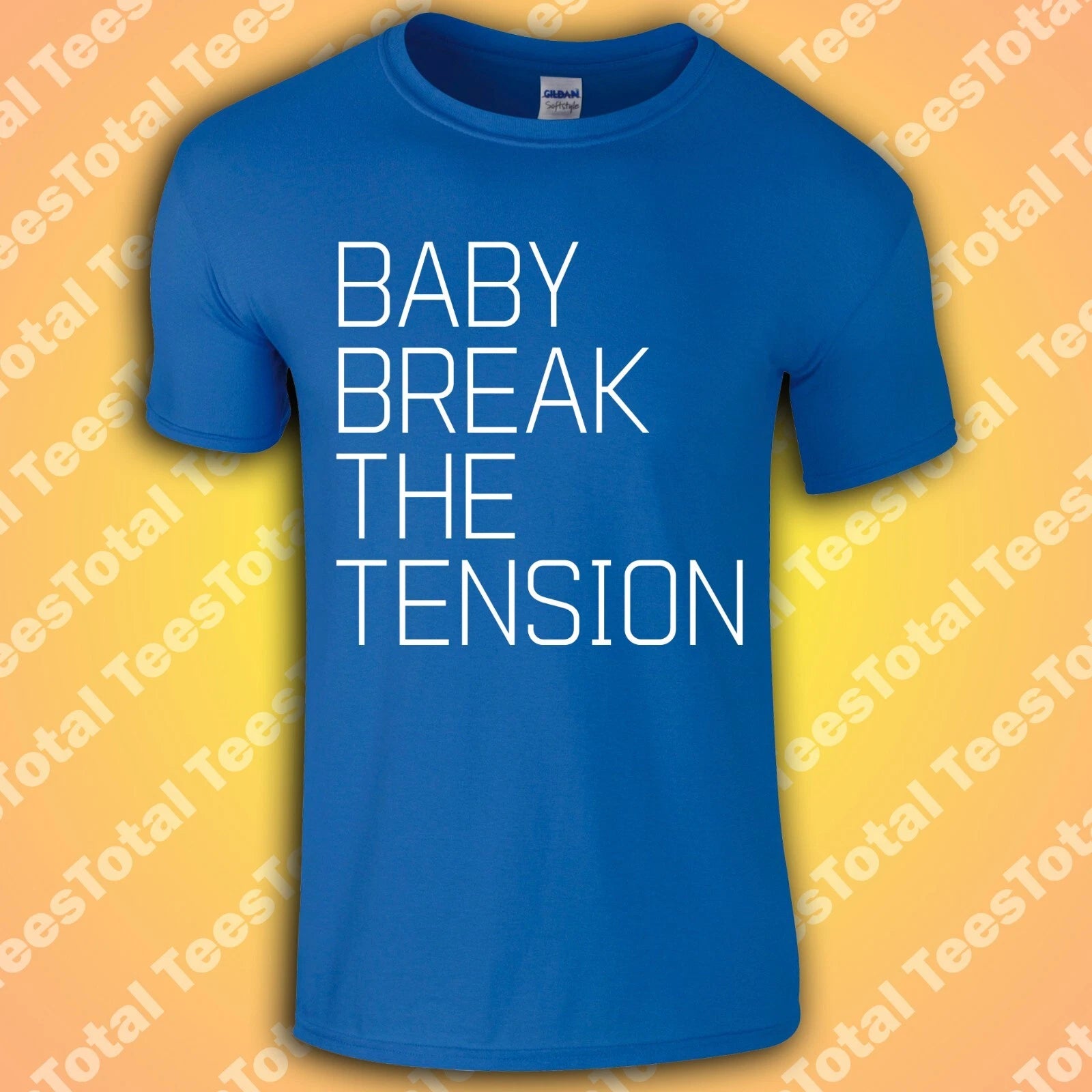 Baby Break The Tension T-Shirt Custom Blue