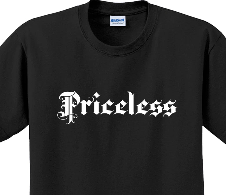 Priceless T-Shirt Short Sleeve Graphic Tee Unisex apparel Text logo design