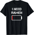 I Need Ramen _ Japan _ Anime _ Funny Noodle Love Ramen Gift Unisex T-Shirt