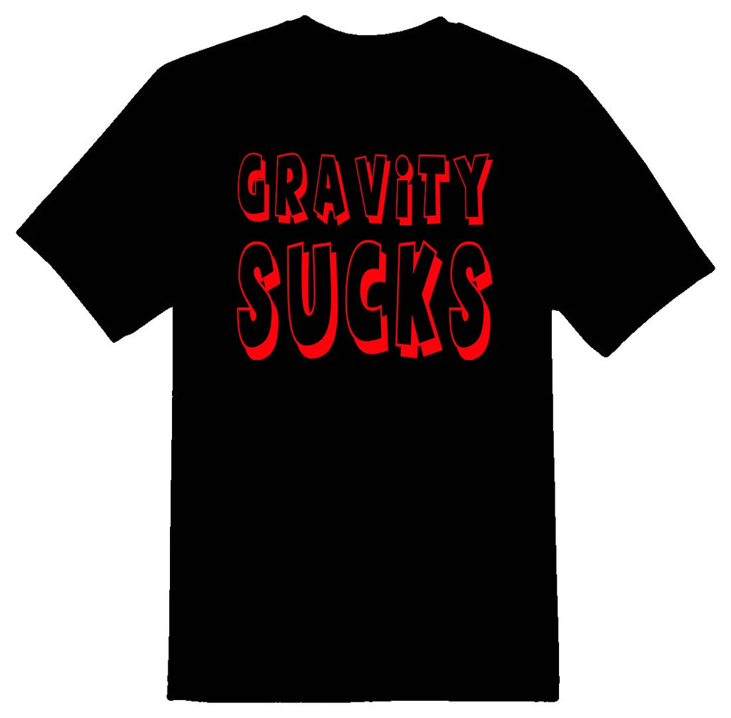 Gravity sucks humor funny black or white Tee