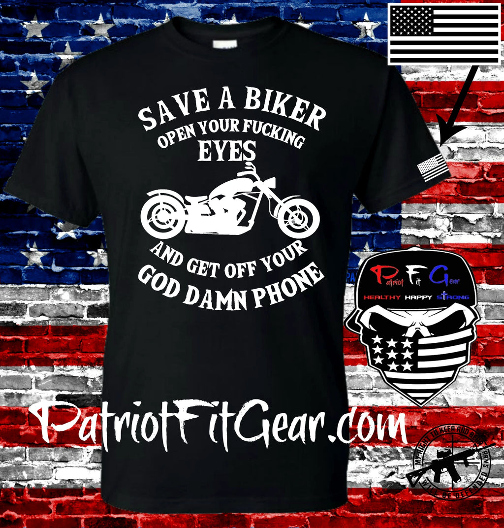 t shirt,Save A Biker,Open Your F*cking Eyes,Motorcycle,Bikers Lives Matter,Biker