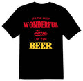Wonderful Time Of The Beer 2 black or white tee shirt