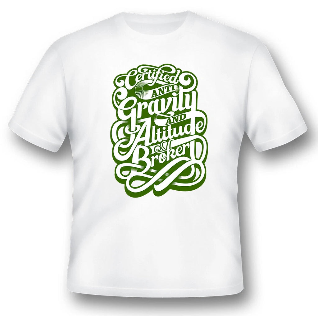 Anti gravity and altitude broker black or white Tee Shirt 082315