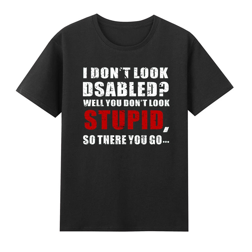 I Don't Look Disabled Wheelchair Amputee Veteran Funny Saying T-Shirt