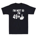 I'm Not 50 I'm 49+1 Finger Funny 50th Birthday Gift Joke Vintage Men's T-Shirt