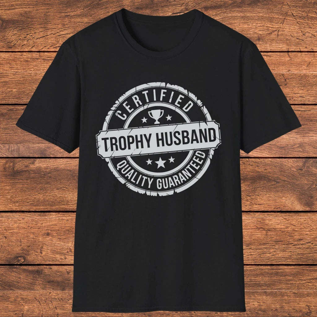 Trophy Husband T-Shirt, Funny Husband Gift, Anniversary Gift, Men's Humor Shirt