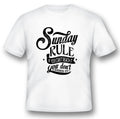 Sunday rule if you can't reach it you don't need it black or white Tee