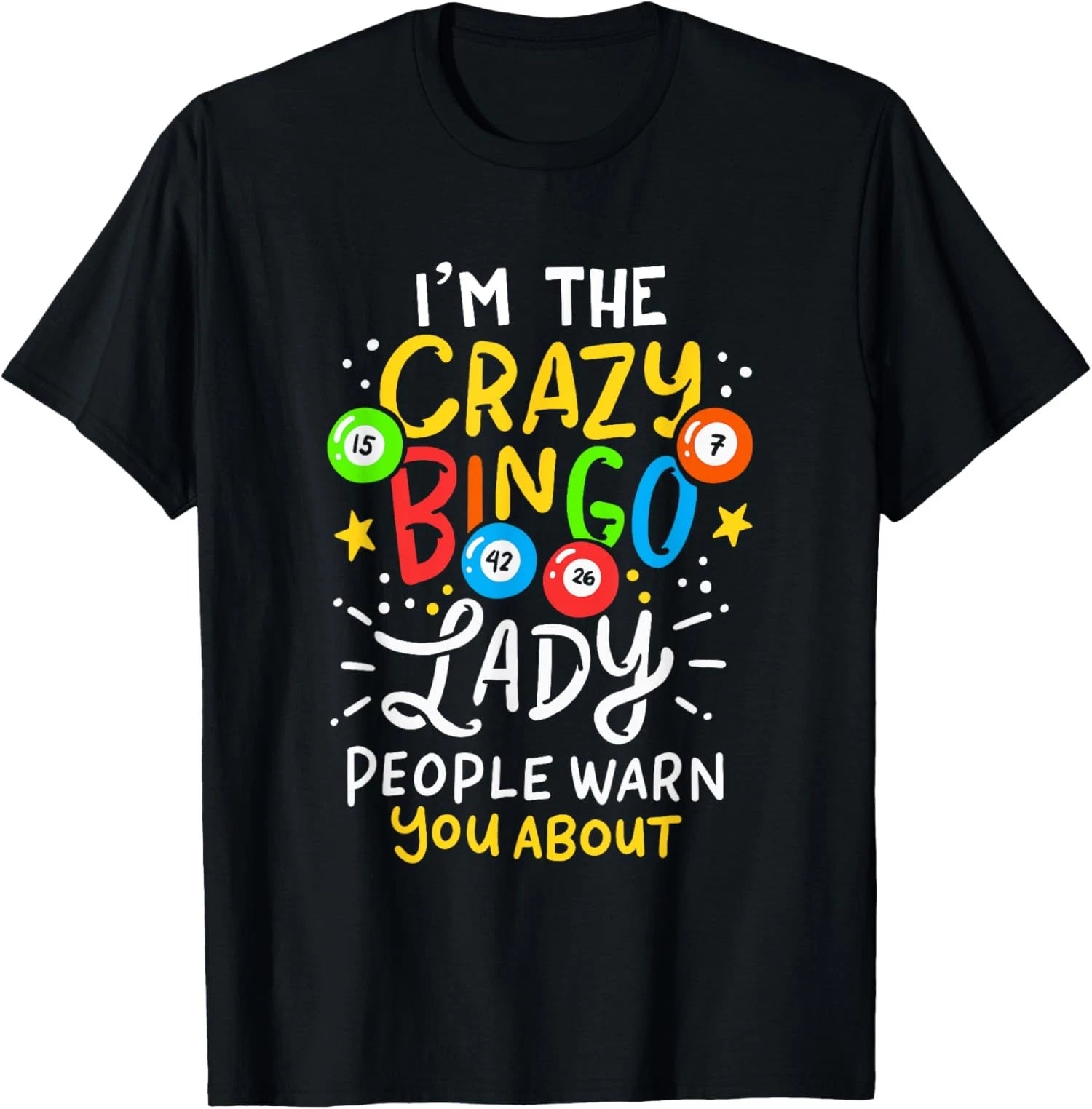 Funny Crazy Bingo Lady Warning Humor Unisex T-Shirt