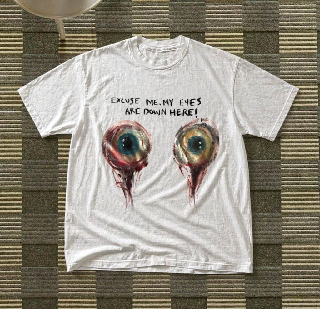 Excuse Me Eyes T Shirt Eyeball Horror Graphic Tee S-5XL