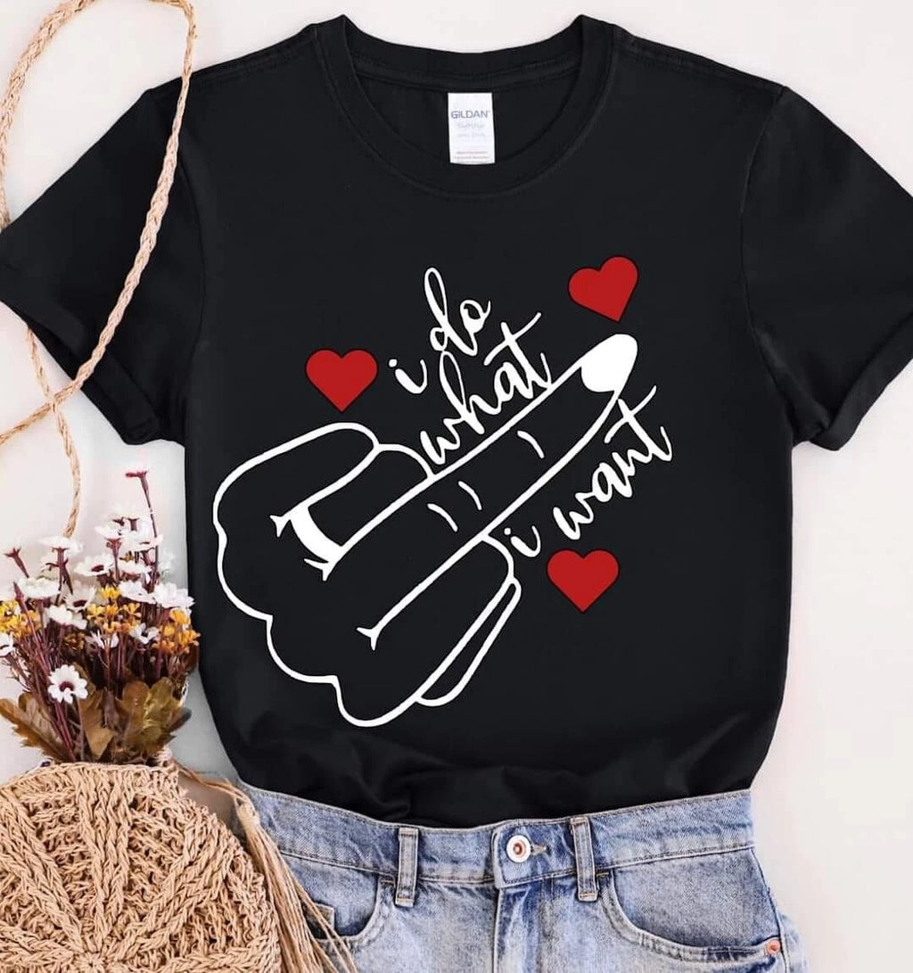 I Do What I Want Shirt