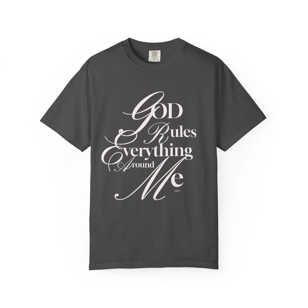 God Rules Everything Around Me Graphic Custom Design Unisex Garment-Dyed T-shirt