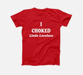 I Choked Linda Lovelace Funny Joe Dirt 70S Red Basic Men's T-Shirt