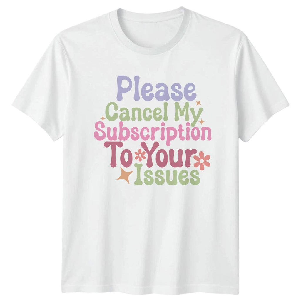 Please Cancel My Subscription To Womens T-Shirt Retro Sassy Sarcastic Humor