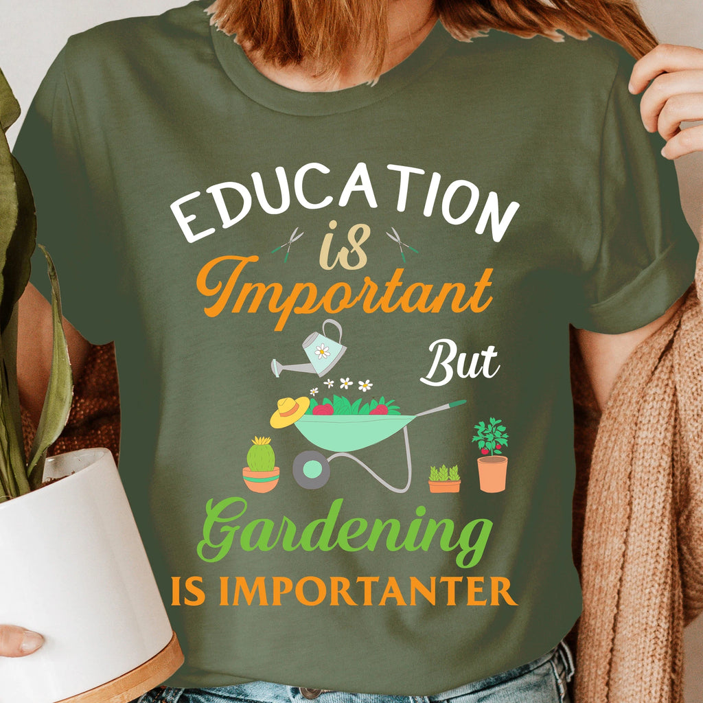 Education Is Important Plant Lover Shirt,Gardening Shirt Gardener T-Shirt #GD