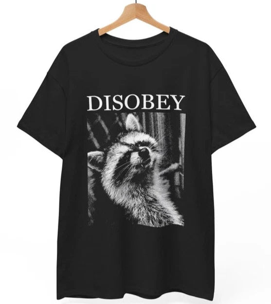 Disobey Raccoon T-Shirt | Funny Anti-Authoritarian Meme Tee | Trash Panda Gift