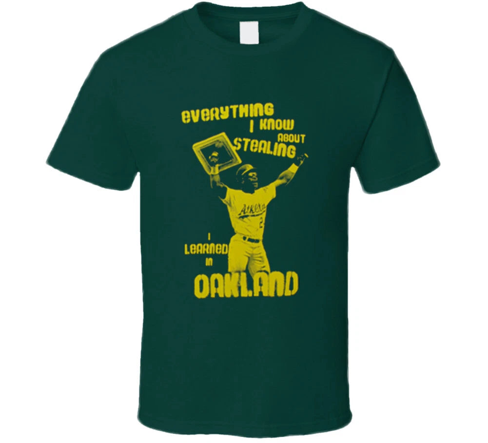 Everything I know About Stealing I learned In Oakland Baseball T Shirt
