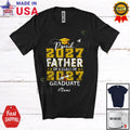 Custom Name Father Class Of 2027 Graduate; Proud Graduation Father's Day T-Shirt