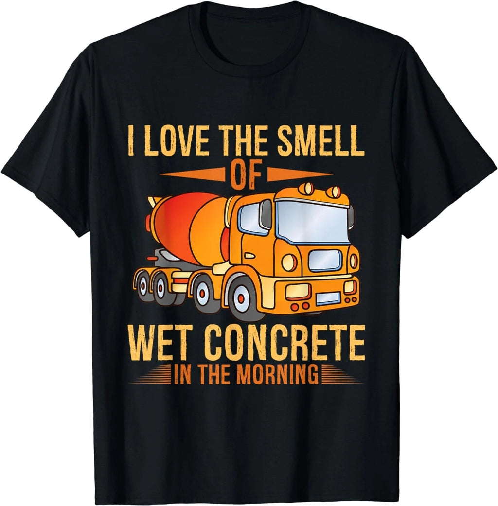 I Love The Smell Of Wet Concrete In The Morning Gift Unisex T-Shirt