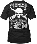 Plumber Because Electricians Need Heroes T-Shirt Made in the USA Size S to 5XL