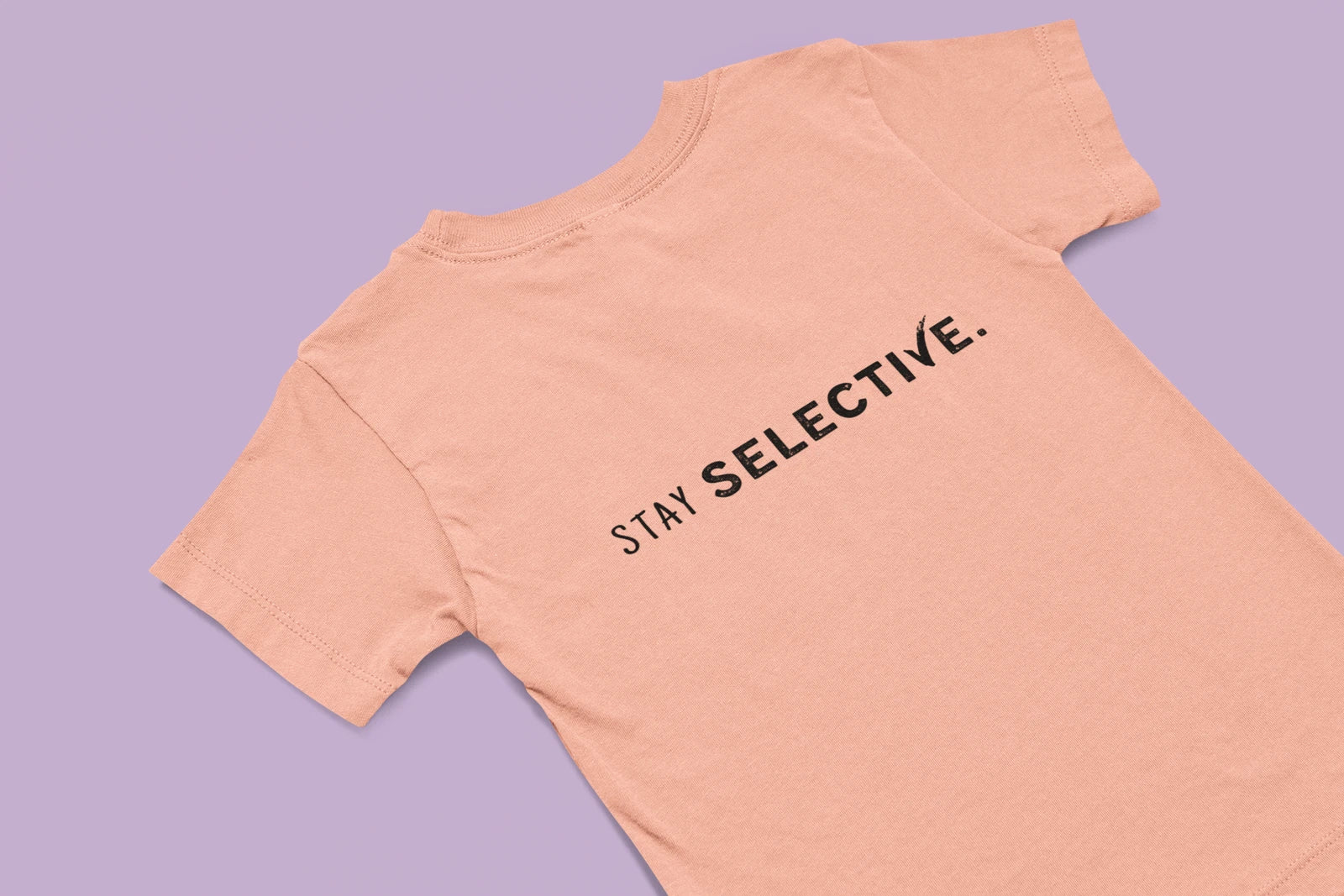 Stay Selective Tee | Minimalist Typography, Women's Short Sleeve