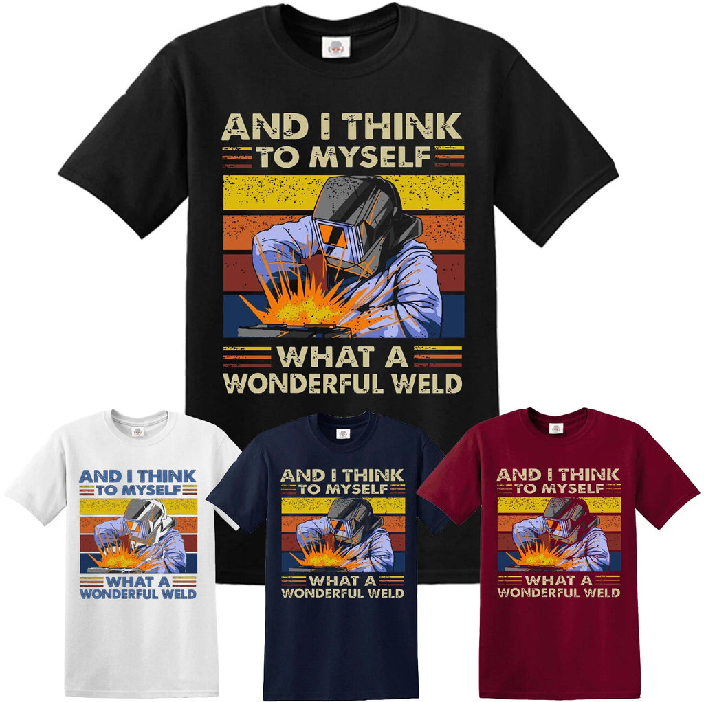 Retro Welder And I Think To Myself What A Wonderful Weld Funny Men's T-Shirt Top