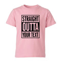 Personalised Straight Outta Custom Your Text T-shirt Name Funny Gift Kids Unisex