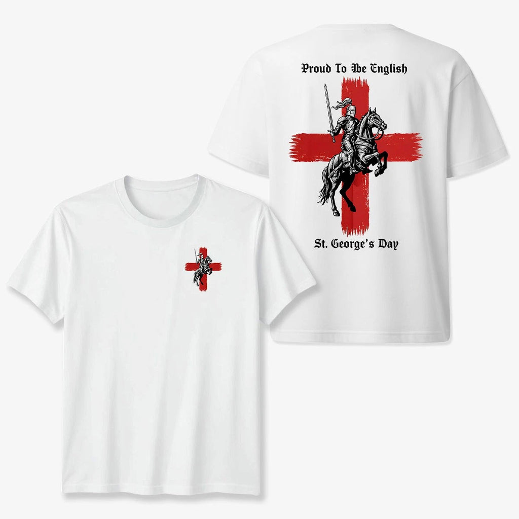 St Georges Day T-Shirt Proud To Be English Red Cross Knight Flag Tee Men & Women
