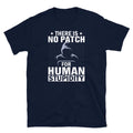 There Is No Patch for Human Stupidity Ethical Hacker Short-Sleeve Unisex T-Shirt