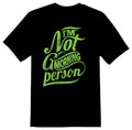 Im not A Morning Person green black or white Tee