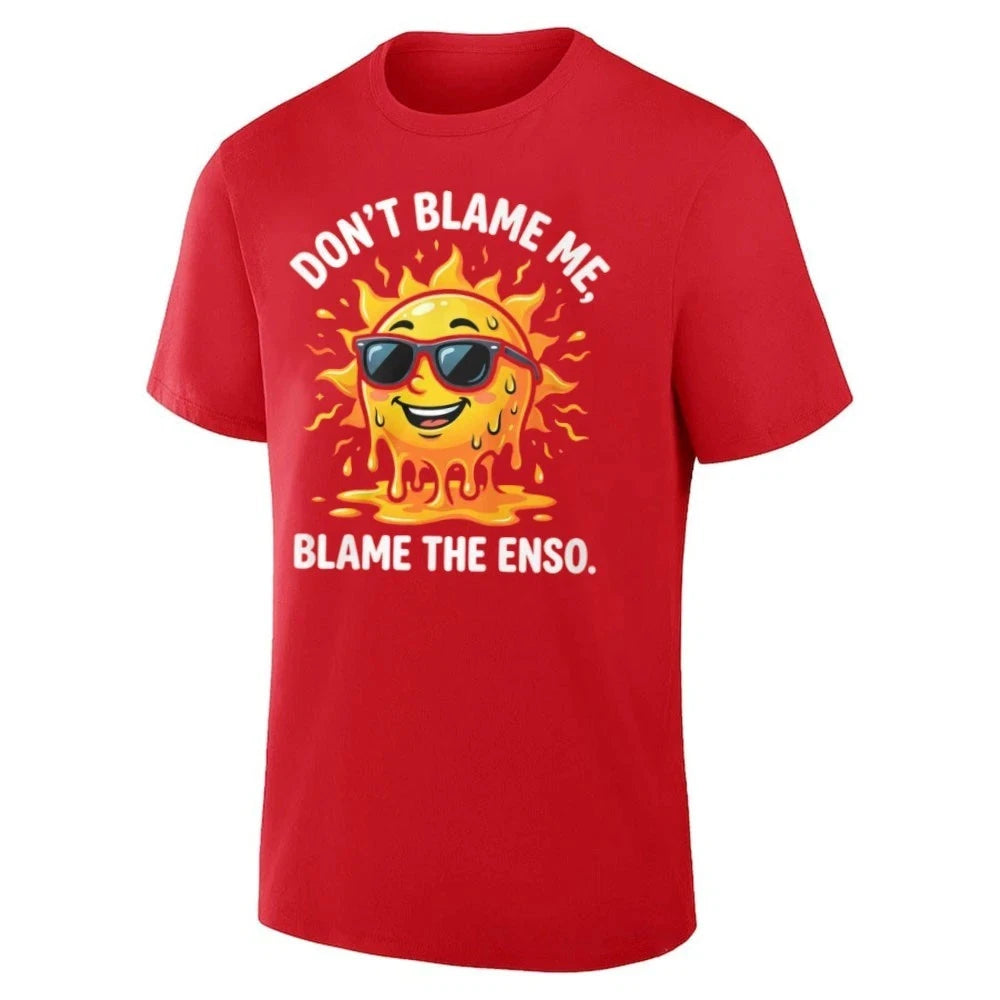 Don’t Blame Me, Blame The Enso 2026 Super El Nino Shirt