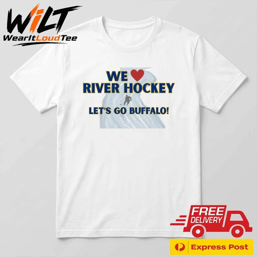 We River Hockey Let’s Go Buffalo Shirt