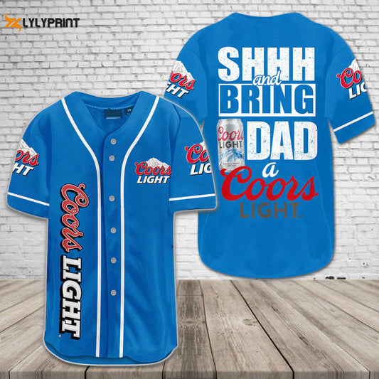 Shhh And Bring Dad A Coors Light All Over Print Unisex Baseball Jersey - lylyprint.com