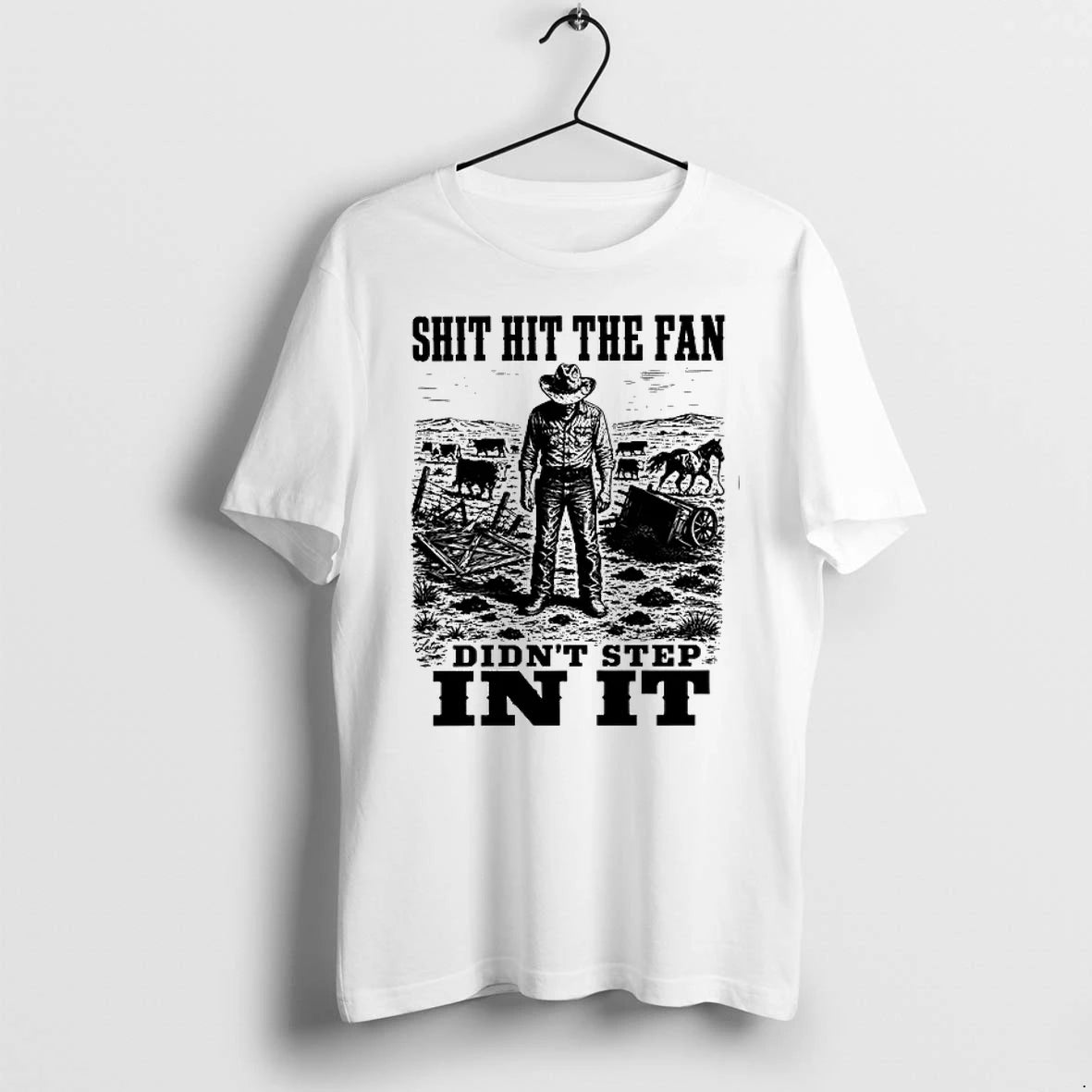 Shit Hit The Fan Didnt Step In It Cowboy 0 Tshirts Sweater